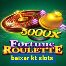 baixar kt slots